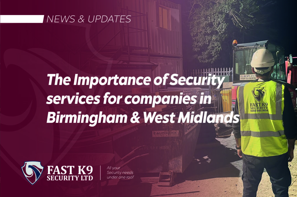 The Importance of Security Services for Companies in Birmingham and the West Midlands