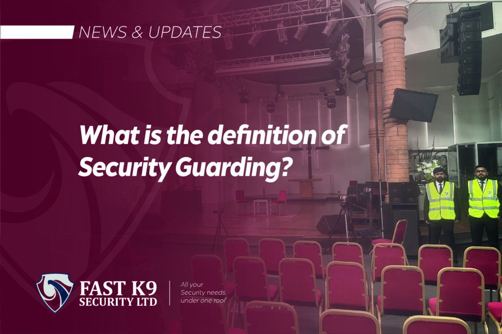 What is the definition of security guarding?