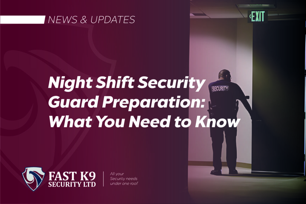 Night Shift Security Guard Preparation: What You Need to Know