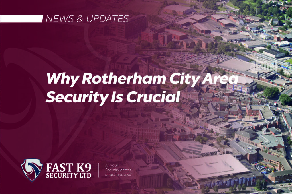 Why Rotherham City Area Security Is Crucial